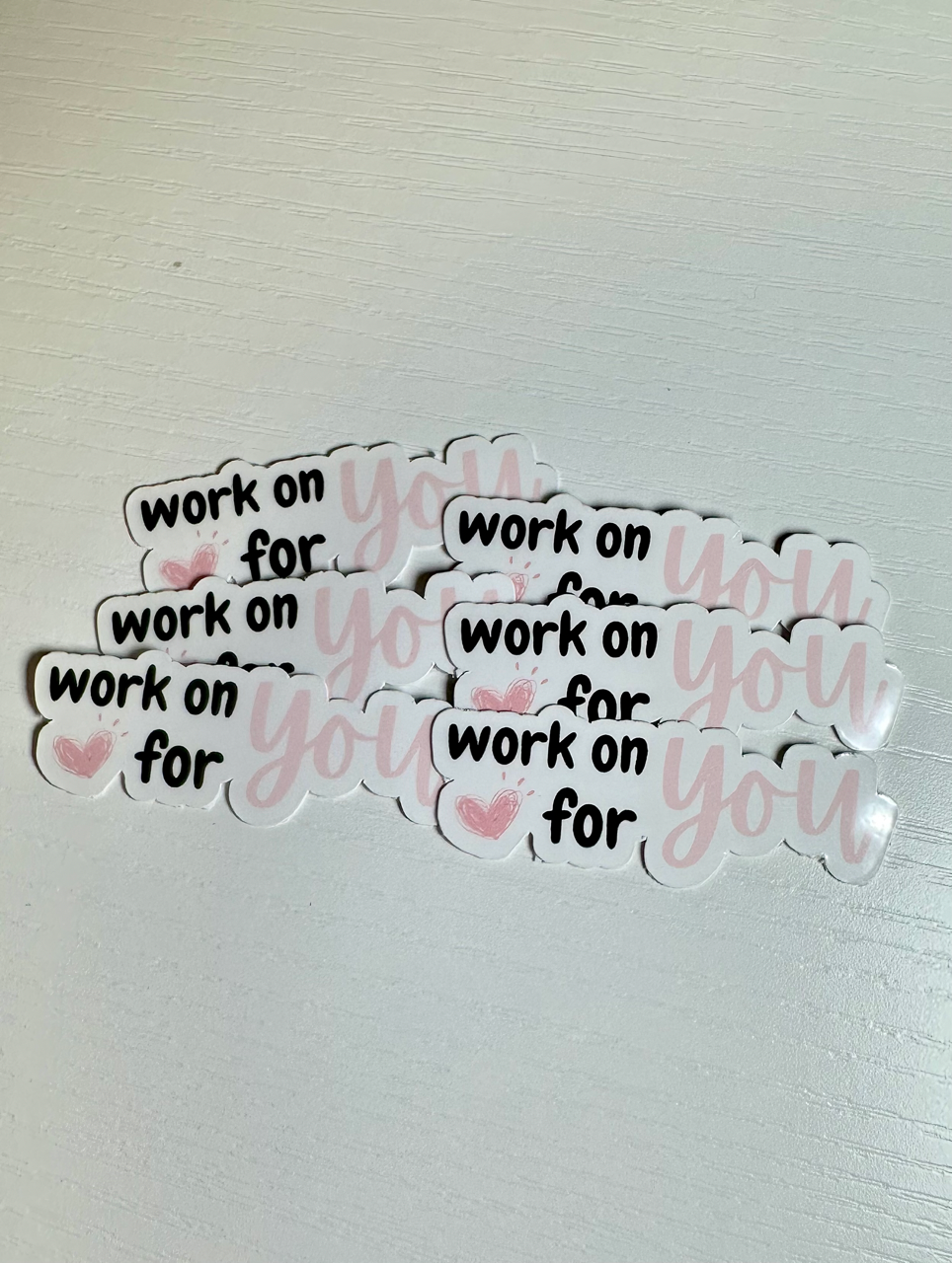 Work on You for You Sticker